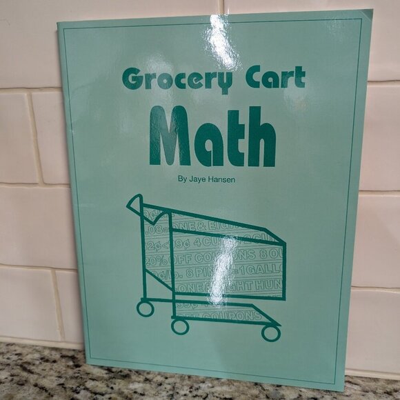 Grocery Cart Math by Jaye Hansen Consumer Math Common Sense Press Homeschool NEW - Picture 1 of 4